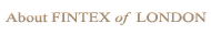 About FINTEX of LONDON